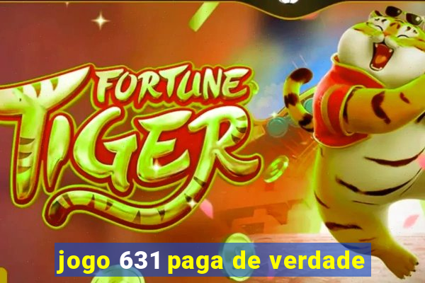 jogo 631 paga de verdade